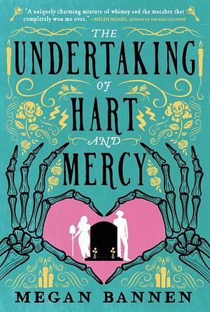 The Undertaking of Hart and Mercy by Megan Bannen