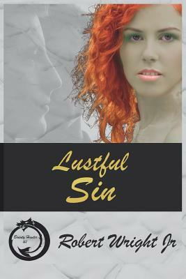 Lustful Sin by Robert Wright Jr