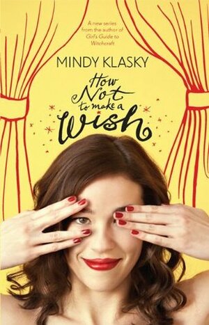 How Not To Make a Wish by Mindy Klasky