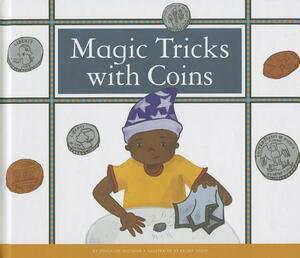 Magic Tricks with Coins by Jenna Lee Gleisner