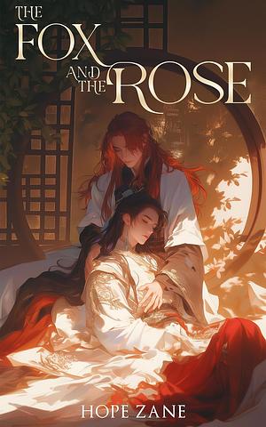 The Fox and the Rose by Hope Zane