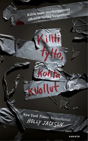 Kiltti tyttö, kohta kuollut by Holly Jackson