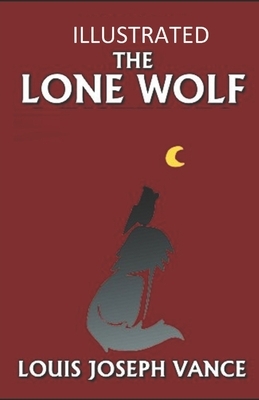 The Lone Wolf Illustrated by Louis Joseph Vance