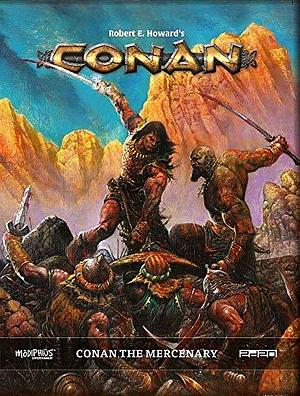 Conan: Conan the Mercenary. Adventures in an age undreamed of by Chris Lites