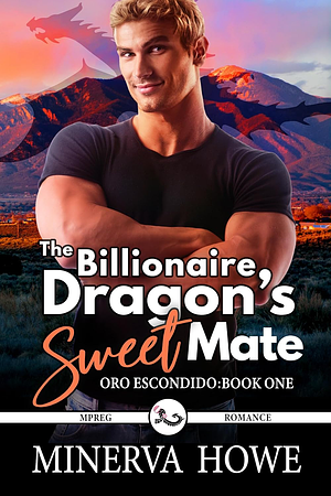 The Billionaire Dragon's Sweet Mate by Minerva Howe