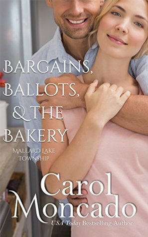 Bargains, Ballots, & the Bakery by Carol Moncado