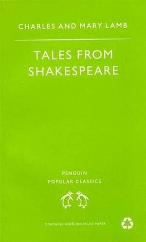 Tales from Shakespeare by Charles Lamb Mary Lamb