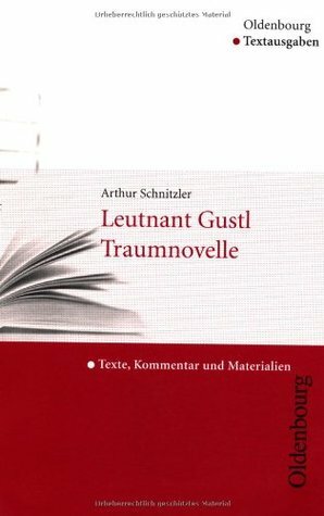 Leutnant Gustl / Traumnovelle: Text, Kommentar und Materialien by Arthur Schnitzler