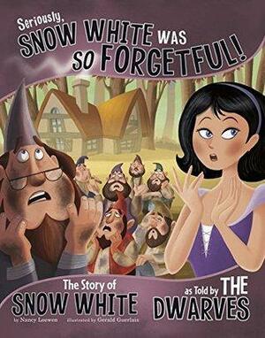 Seriously, Snow White Was SO Forgetful! by Shannon Associates LLC, Nancy Loewen, Gérald Guerlais