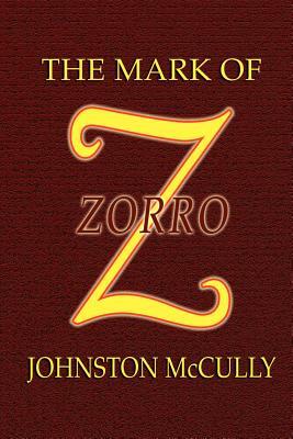 The Mark of Zorro by Johnston McCulley