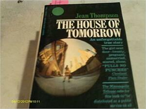 The House of Tomorrow by Jean Thompson