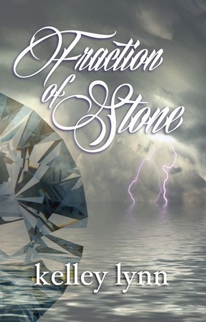 Fraction of Stone by Kelley Lynn