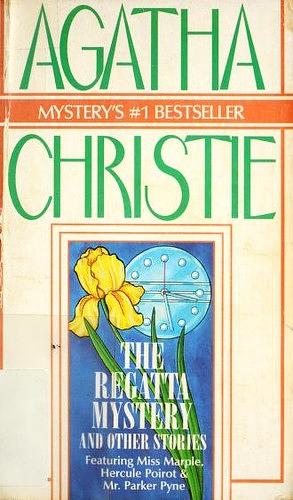 The Regatta Mystery and Other Stories by Agatha Christie