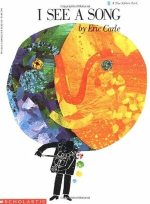 I See a Song by Eric Carle