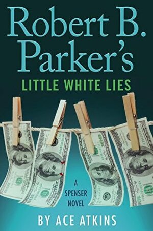 Little White Lies by Ace Atkins