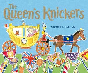 The Queen's Knickers by Nicholas Allan