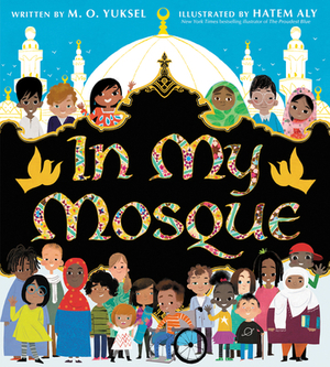 In My Mosque by M.O. Yuksel