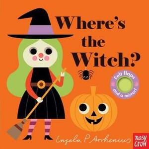 Where's the Witch? by Ingela P. Arrhenius, Nosy Crow