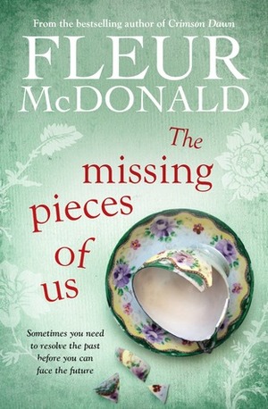 The Missing Pieces of Us by Fleur McDonald