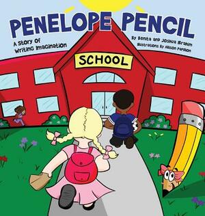 Penelope Pencil: A Story of Writing Imagination by Benita Ibrahim, Joshua Ibrahim