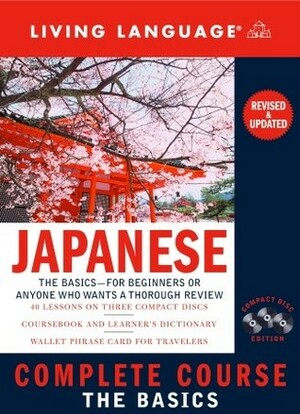 Complete Japanese: The Basics (CD) by Living Language