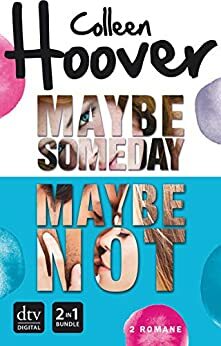 Maybe Someday / Maybe Not by Colleen Hoover
