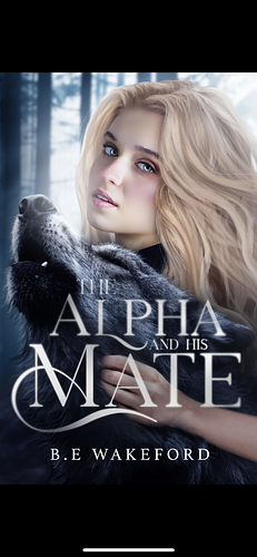 The Alpha and his Mate by B.E. Wakeford