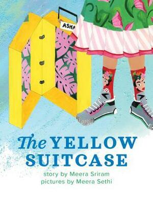 The Yellow Suitcase by Meera Sriram, Meera Sethi