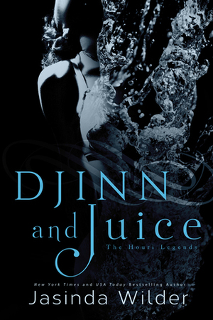Djinn and Juice by Jasinda Wilder