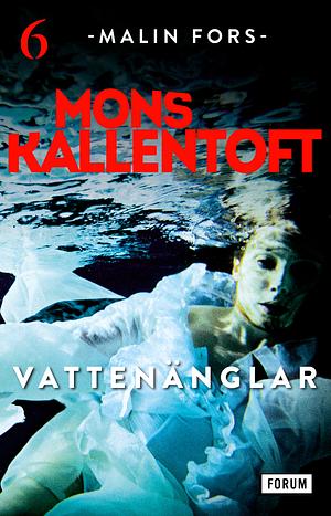 Vattenänglar by Mons Kallentoft