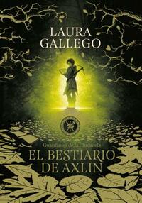 El bestiario de Axlin by Laura Gallego