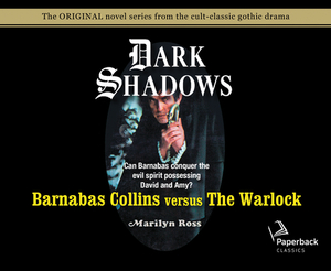 Barnabas Collins Versus the Warlock (Library Edition), Volume 11 by Marilyn Ross