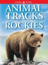 Animal Tracks of the Rockies by Ian Sheldon