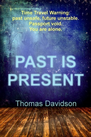 Past is Present by Thomas Davidson