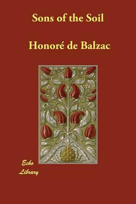 Sons of the Soil by Honoré de Balzac