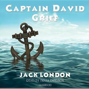Captain David Grief by Jack London