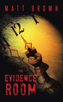 The Evidence Room by Matt Brown