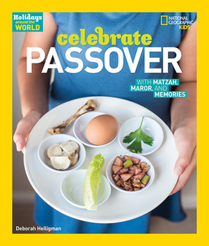 Celebrate Passover: With Matzah, Maror, and Memories by Deborah Heiligman