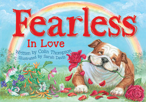 Fearless in Love by Sarah Davies, Colin Thompson