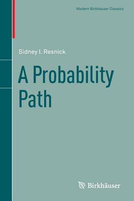 A Probability Path by Sidney I. Resnick