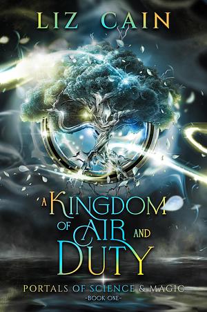 Kingdom of Air and Duty by Liz Cain, Liz Cain