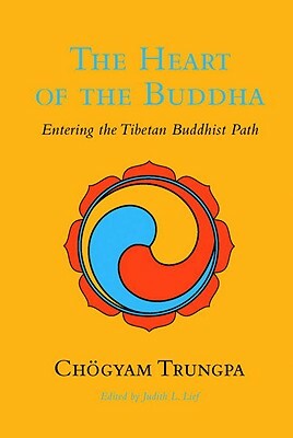 The Heart of the Buddha: Entering the Tibetan Buddhist Path by Chögyam Trungpa