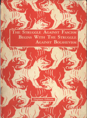 The Struggle Against Fascism Begins With The Struggle Against Bolshevism by Otto Rühle
