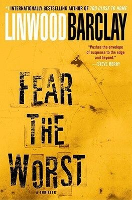Fear the Worst by Linwood Barclay