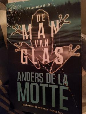 De man van glas by Anders de la Motte