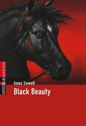 Black Beauty - Die Geschichte eines Hengstes by Anna Sewell