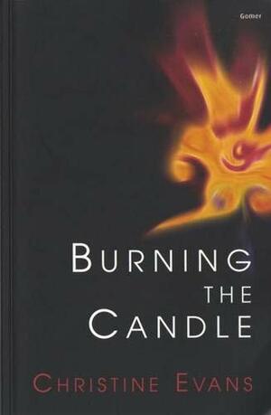 Burning the Candle by Christine Evans