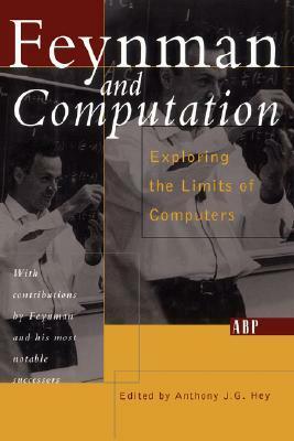 Feynman And Computation by Anthony J.G. Hey