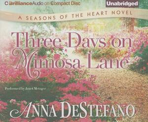 Three Days on Mimosa Lane by Anna DeStefano