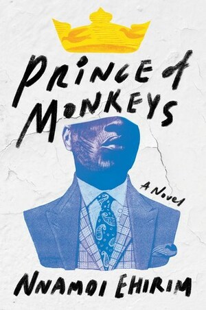 Prince of Monkeys by Nnamdi Ehirim
